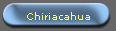 Chiriacahua